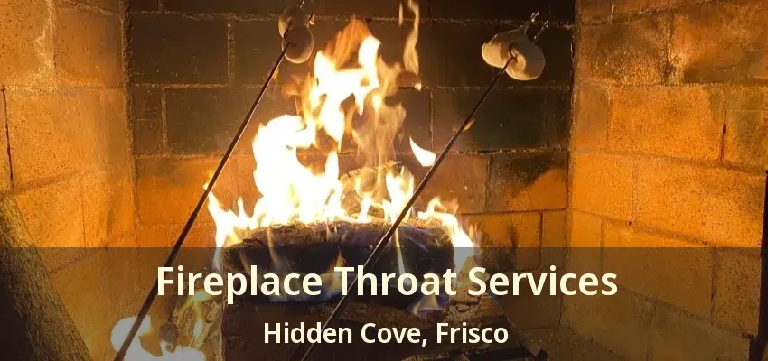 Fireplace Throat Services Hidden Cove, Frisco - TX