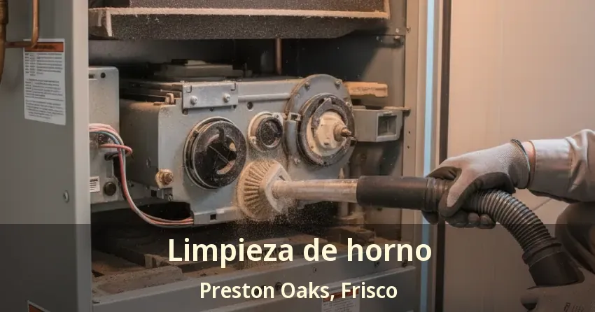 Limpieza de horno Preston Oaks, Frisco - TX