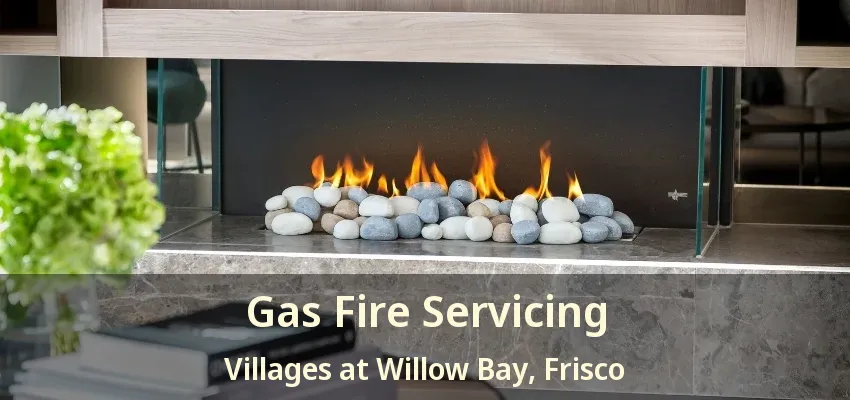 Gas Fire Servicing Villages at Willow Bay, Frisco - TX