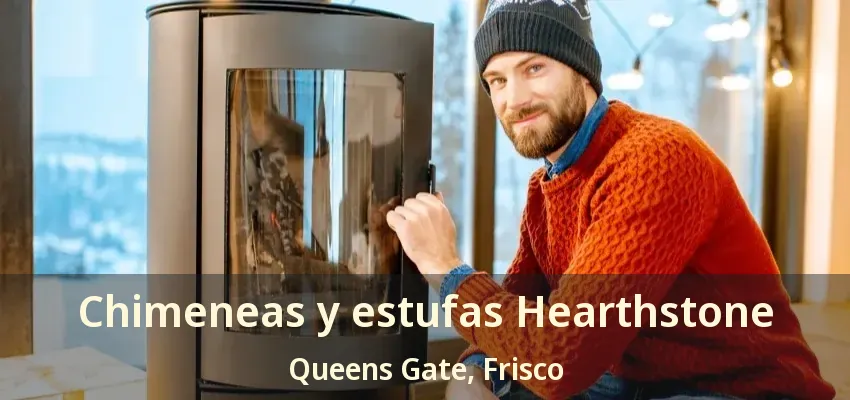 Chimeneas y estufas Hearthstone Queens Gate, Frisco - TX