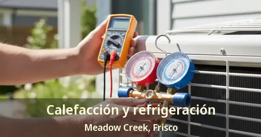 Calefacción y refrigeración Meadow Creek, Frisco - TX Calefacción y refrigeración Meadow Creek, Frisco - TX
