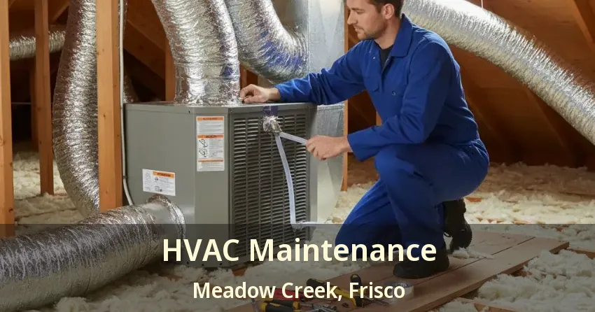HVAC Maintenance Meadow Creek, Frisco - TX