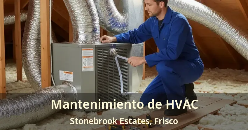Mantenimiento de HVAC Stonebrook Estates, Frisco - TX