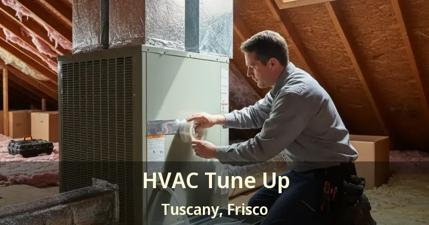 HVAC Tune Up Tuscany, Frisco - TX HVAC Tune Up Tuscany, Frisco - TX