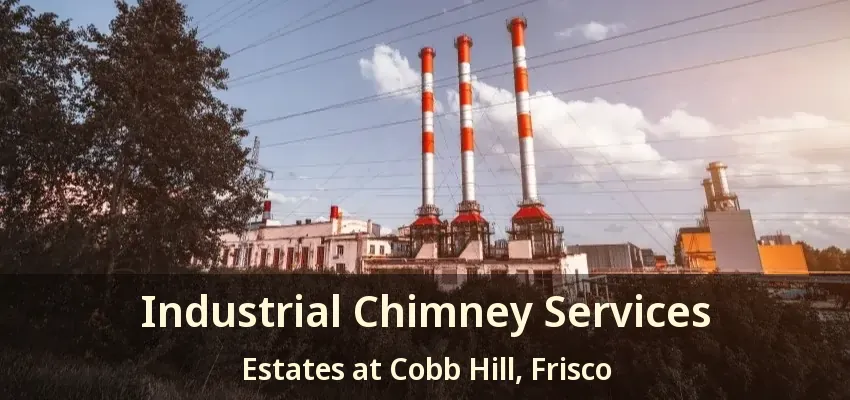 Industrial Chimney Services Estates at Cobb Hill, Frisco - TX