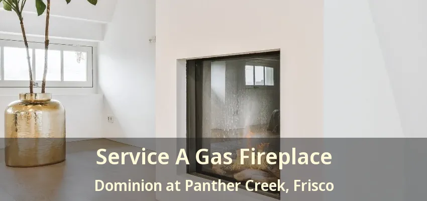 Service A Gas Fireplace Dominion at Panther Creek, Frisco - TX