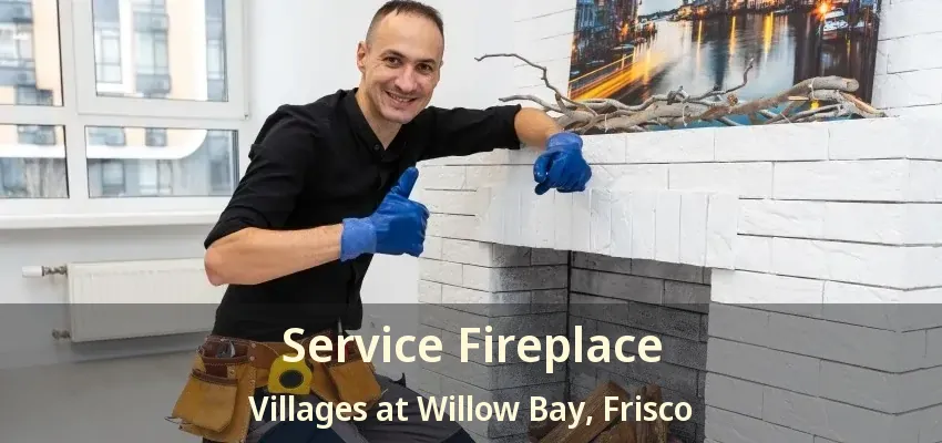 Service Fireplace Villages at Willow Bay, Frisco - TX