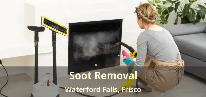 Soot Removal Waterford Falls, Frisco - TX