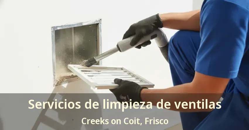 Servicios de limpieza de ventilas Creeks on Coit, Frisco - TX