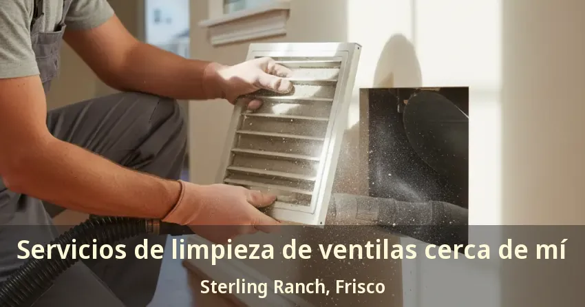 Servicios de limpieza de ventilas cerca de mí Sterling Ranch, Frisco - TX