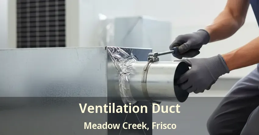 Ventilation Duct Meadow Creek, Frisco - TX Ventilation Duct Meadow Creek, Frisco - TX