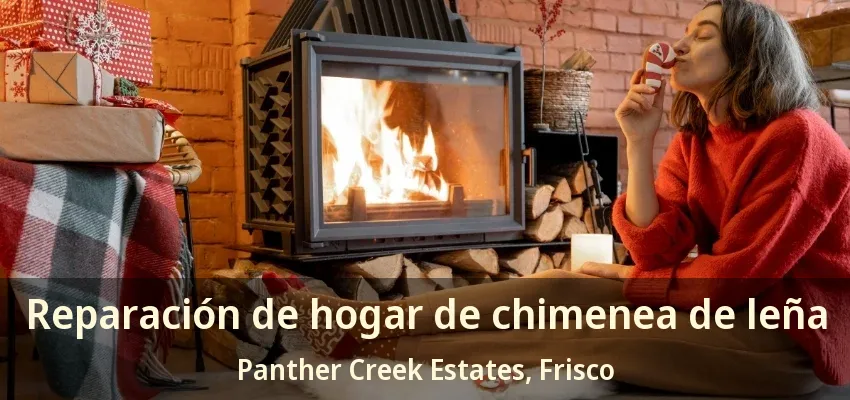 Reparación de hogar de chimenea de leña Panther Creek Estates, Frisco - TX Reparación de hogar de chimenea de leña Panther Creek Estates, Frisco - TX